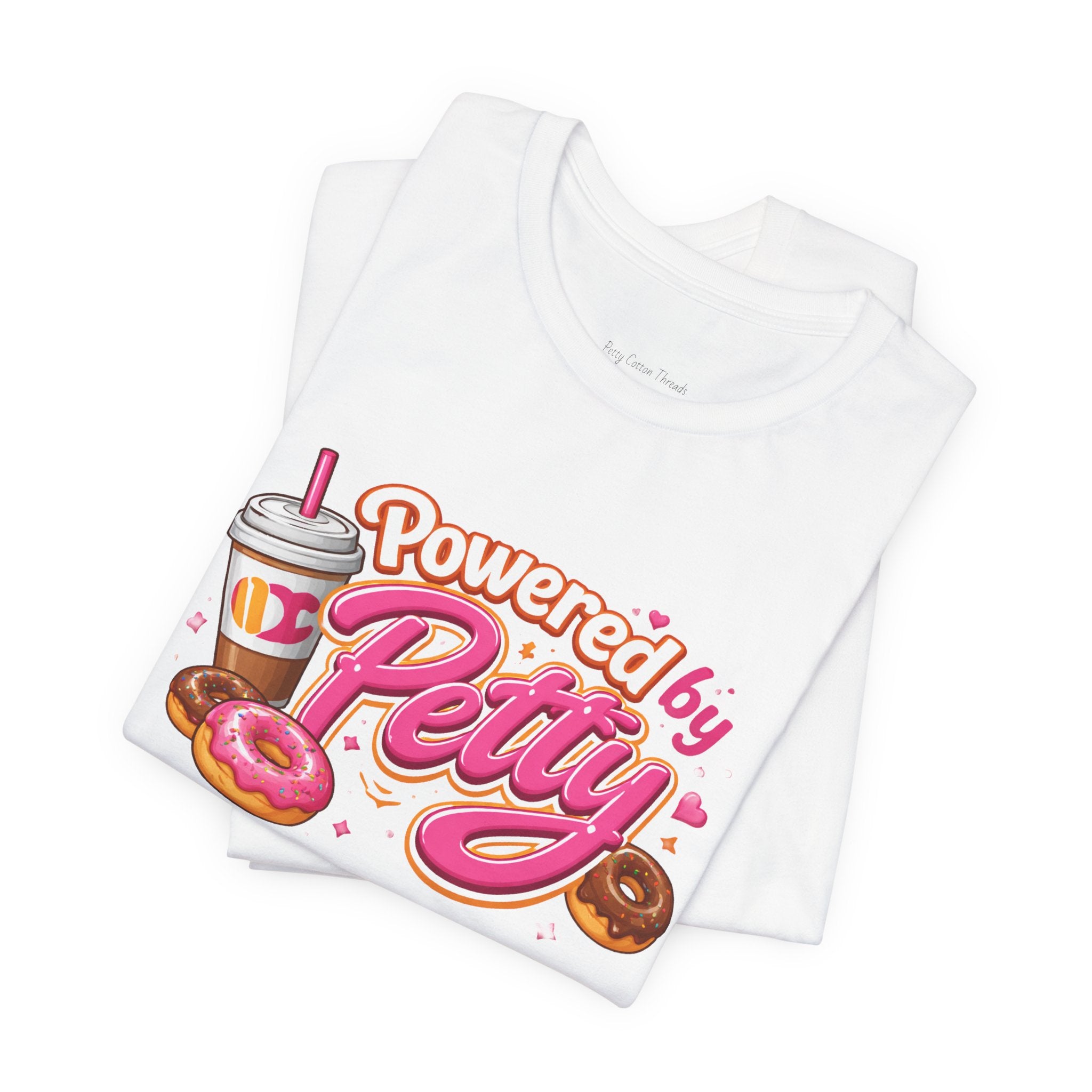 Powered by Petty T-Shirt — Donut & Coffee Funny Graphic Tee