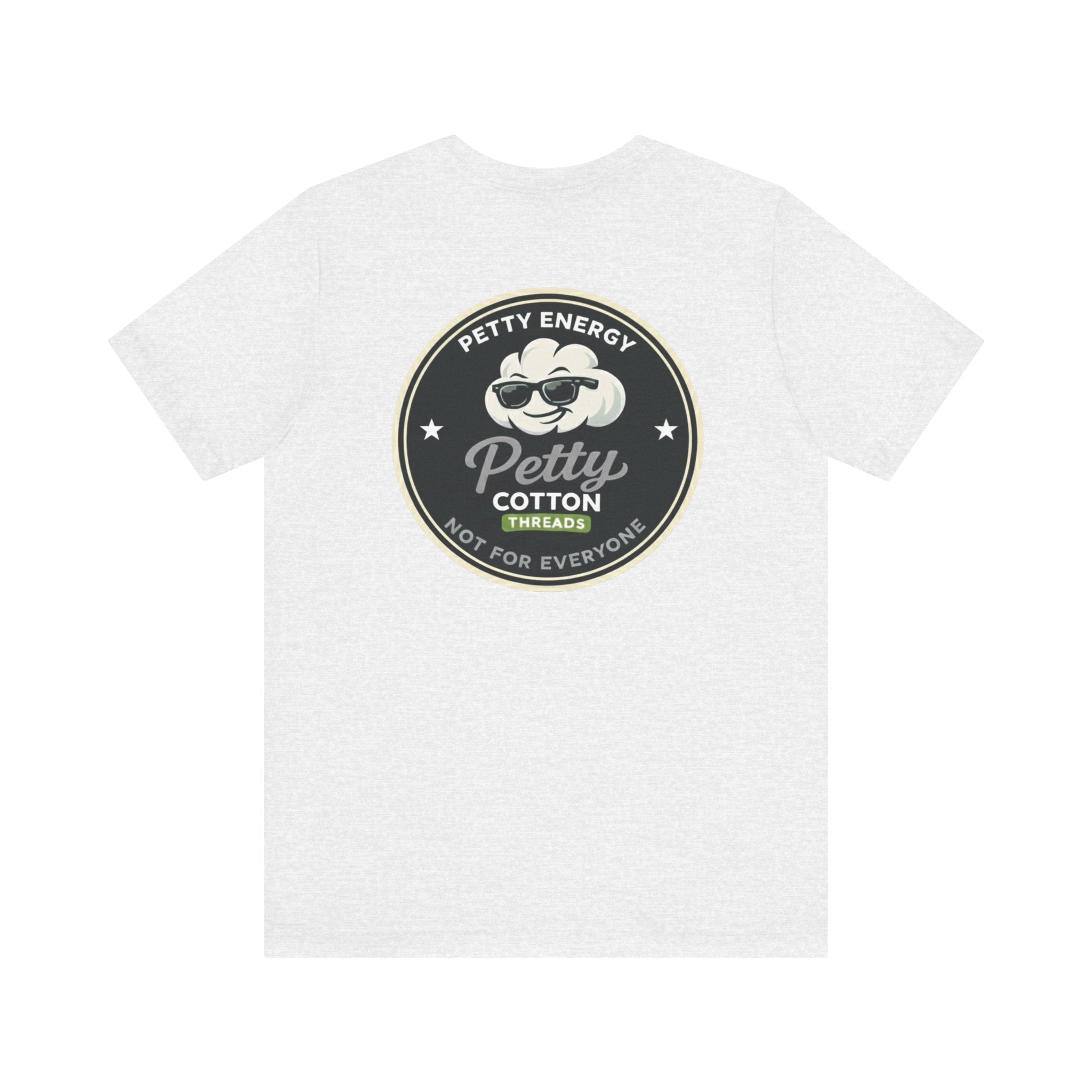 Petty Energy Graphic Tee — "Petty Cotton Threads" Retro Back Logo