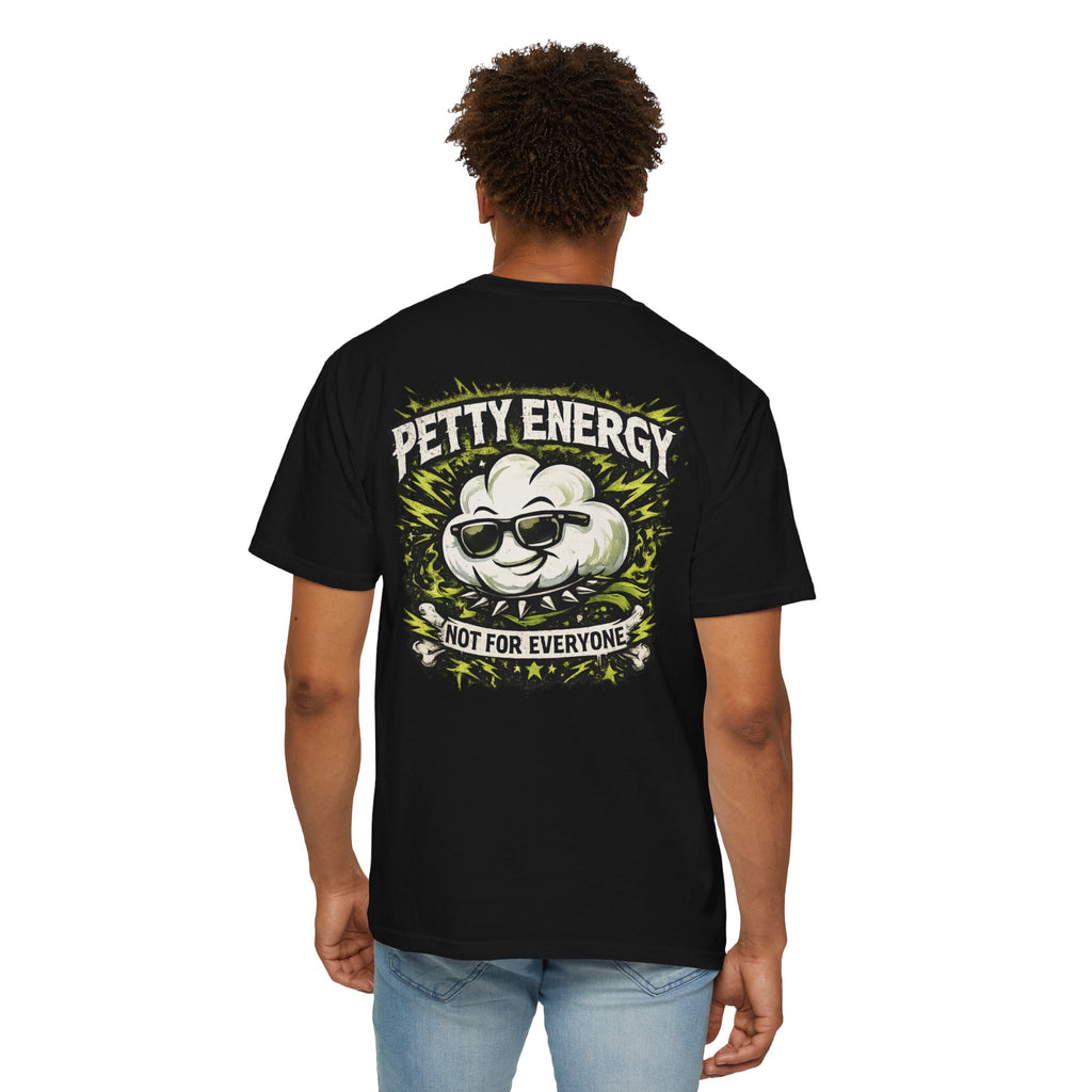 Petty Energy T-Shirt — 'Not For Everyone' Punk Rock Graphic Tee