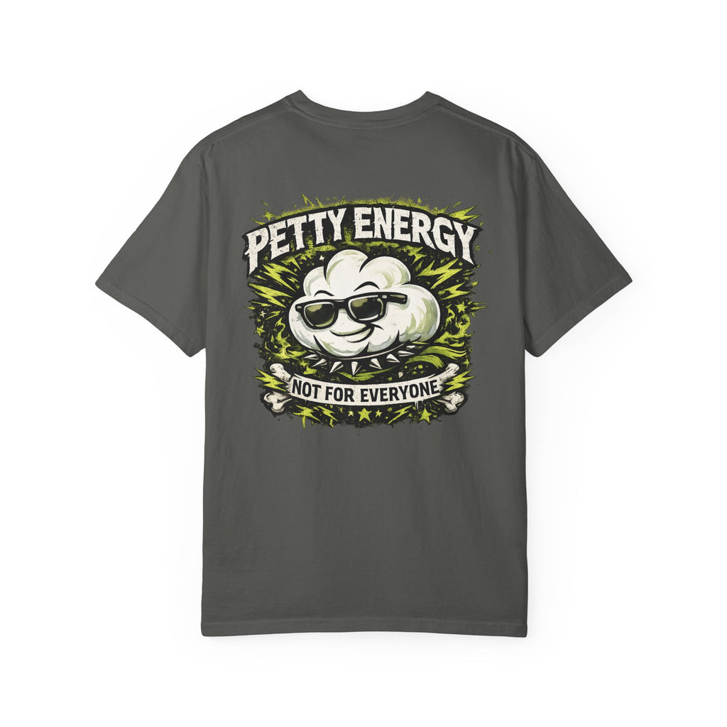 Petty Energy T-Shirt — 'Not For Everyone' Punk Rock Graphic Tee
