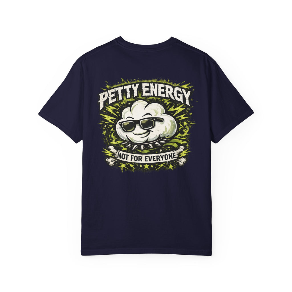 Petty Energy T-Shirt — 'Not For Everyone' Punk Rock Graphic Tee