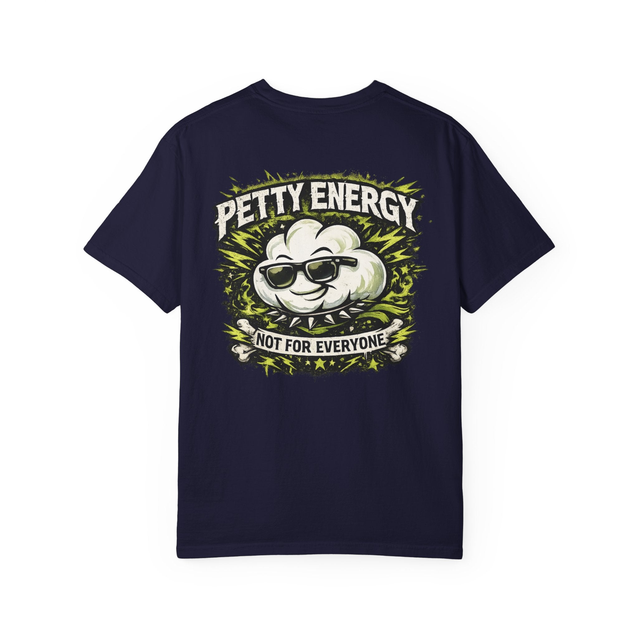 Petty Energy T-Shirt — 'Not For Everyone' Punk Rock Graphic Tee