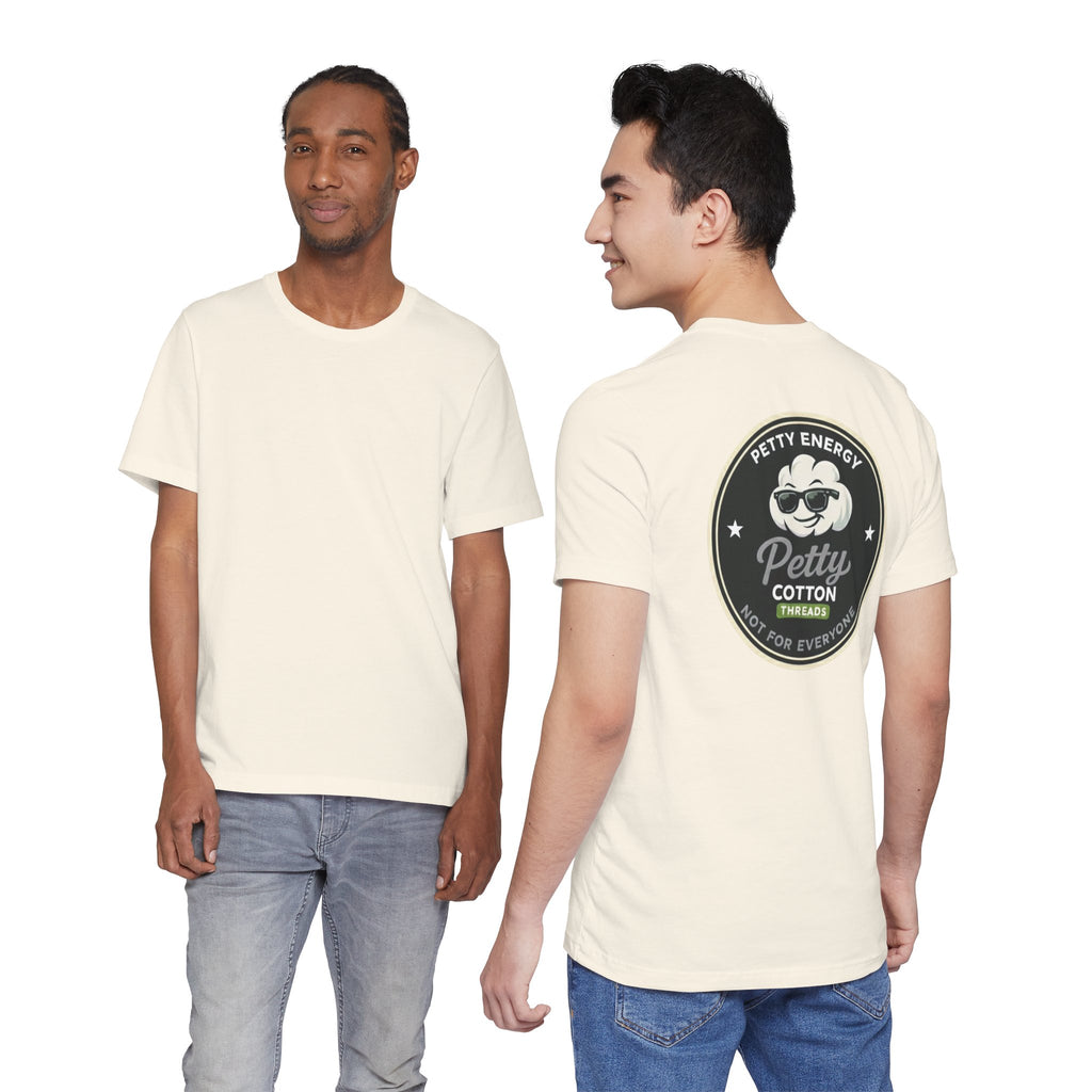 Petty Energy Graphic Tee — "Petty Cotton Threads" Retro Back Logo