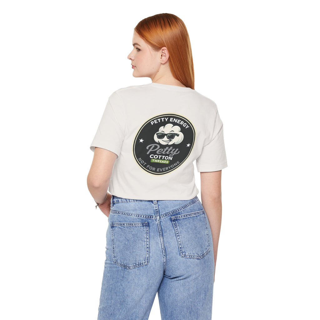 Petty Energy Graphic Tee — "Petty Cotton Threads" Retro Back Logo