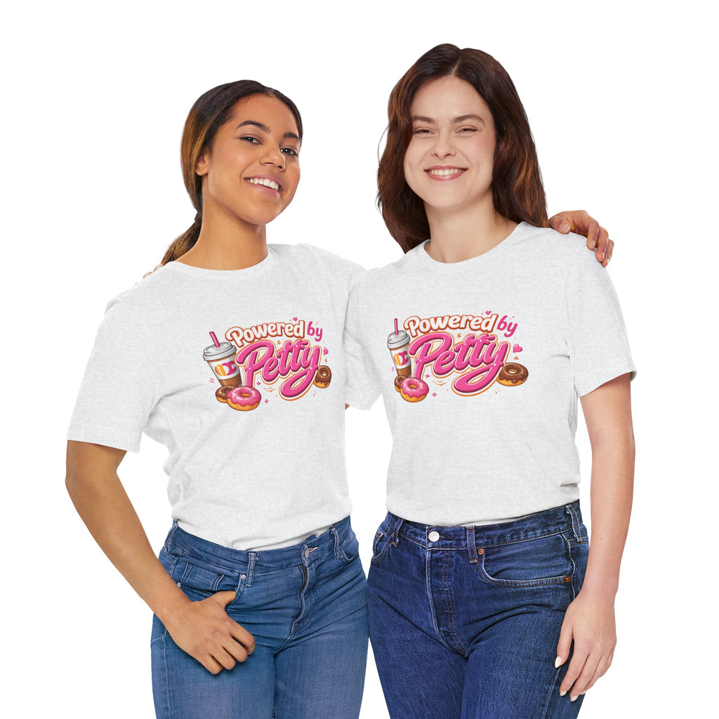 Powered by Petty T-Shirt — Donut & Coffee Funny Graphic Tee