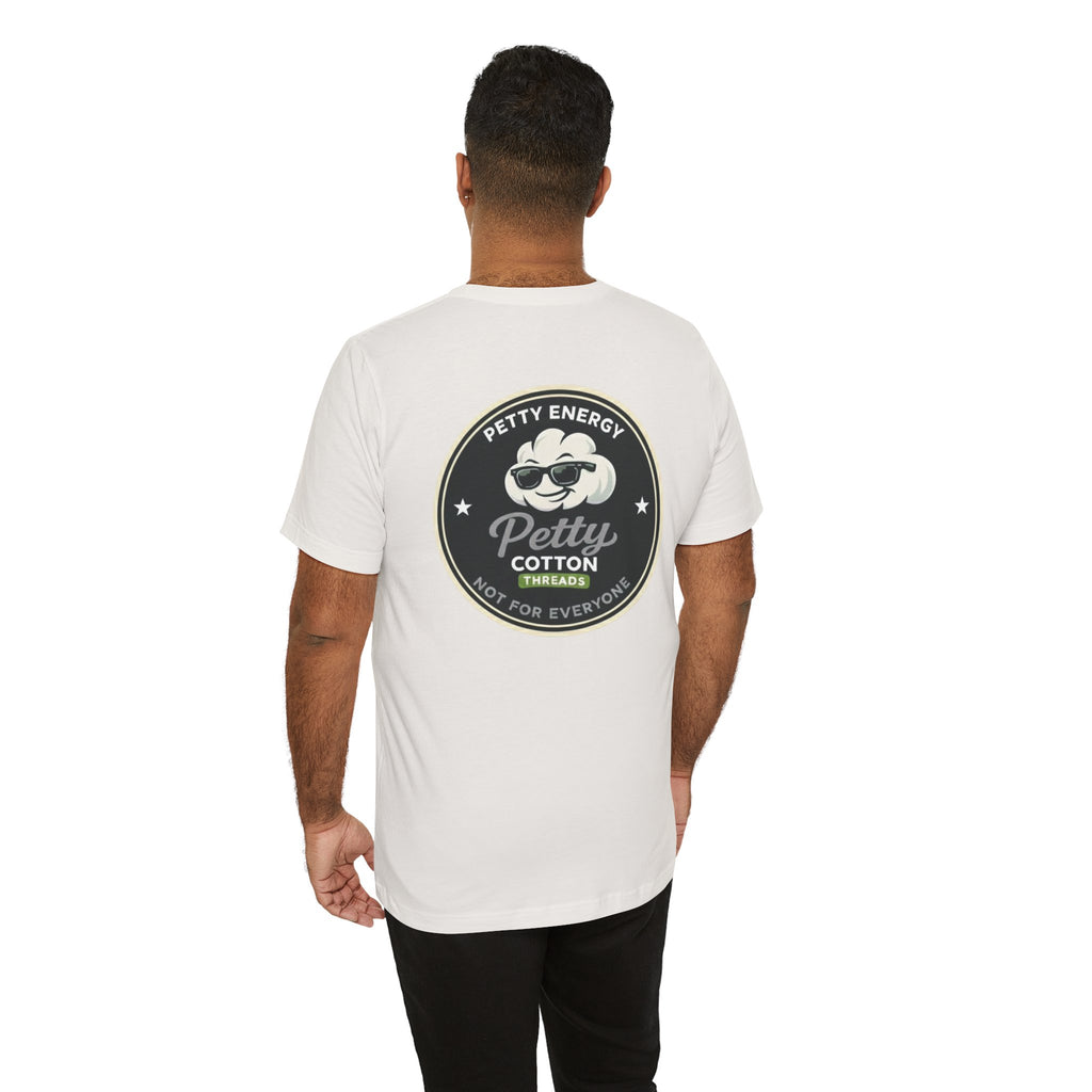 Petty Energy Graphic Tee — "Petty Cotton Threads" Retro Back Logo