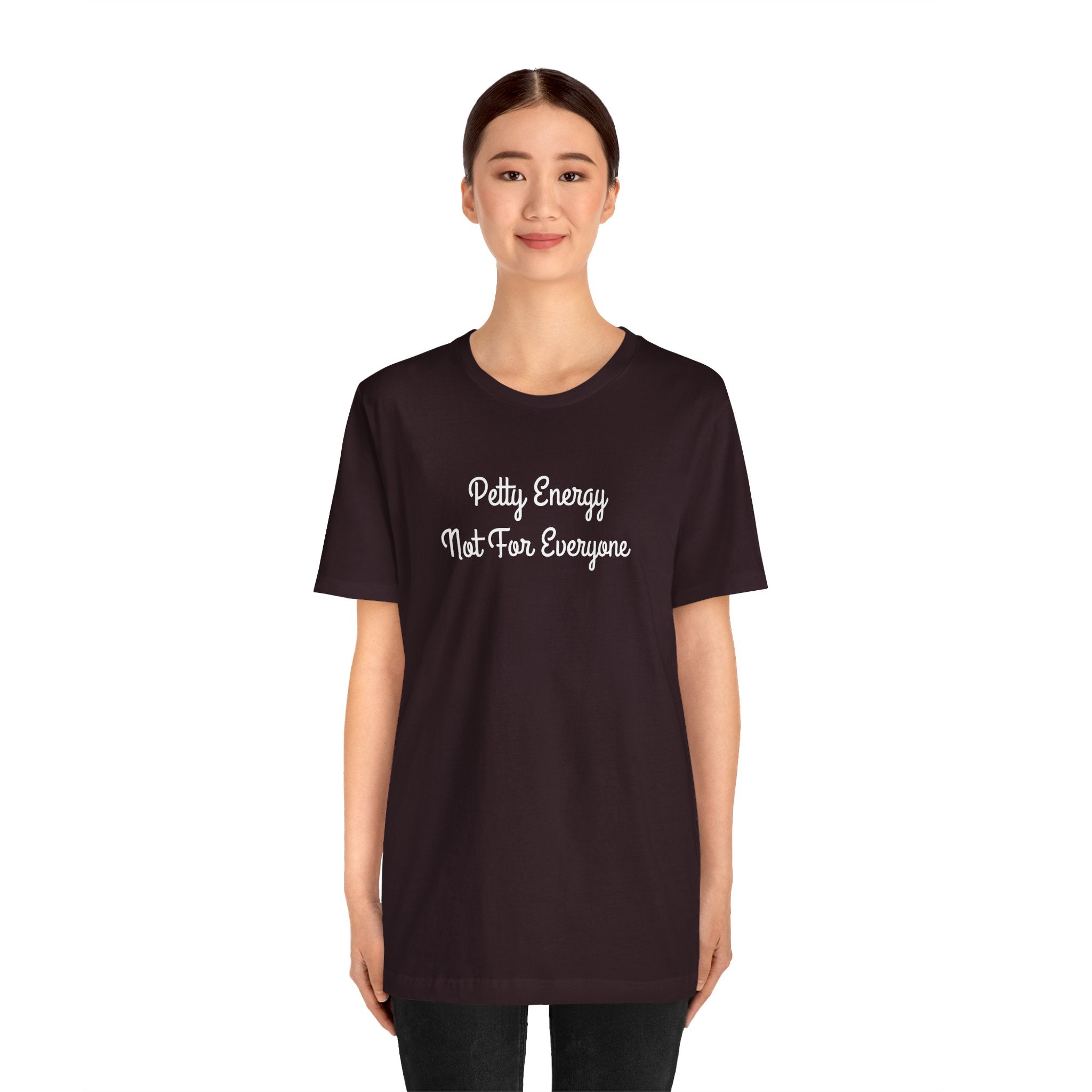Petty Energy T-Shirt — "Petty Energy Not For Everyone" Graphic Tee