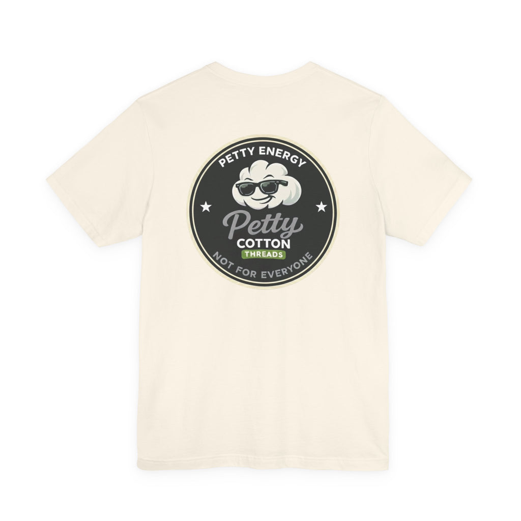 Petty Energy Graphic Tee — "Petty Cotton Threads" Retro Back Logo