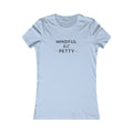 Mindful But Petty Tee — Classic Comfort Cotton T-Shirt