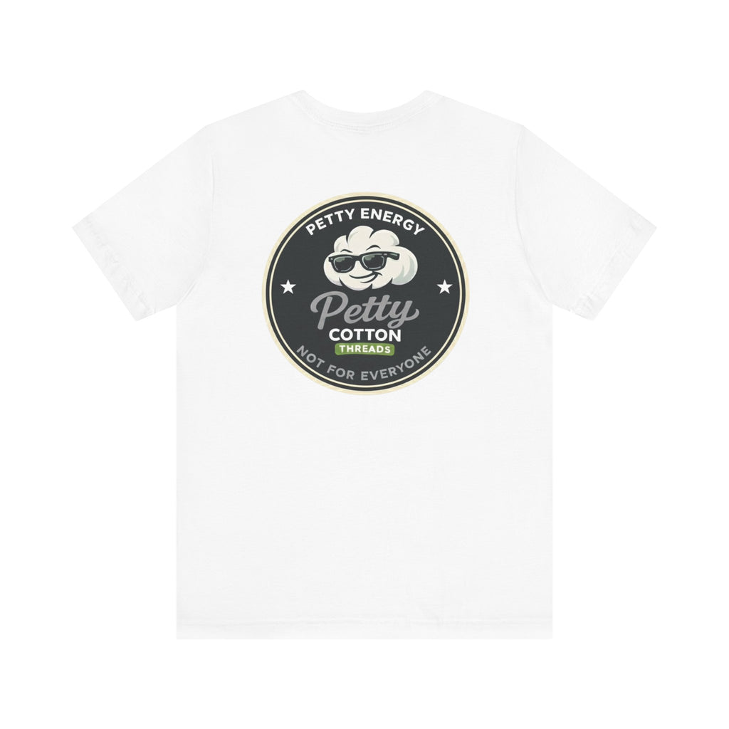 Petty Energy Graphic Tee — "Petty Cotton Threads" Retro Back Logo
