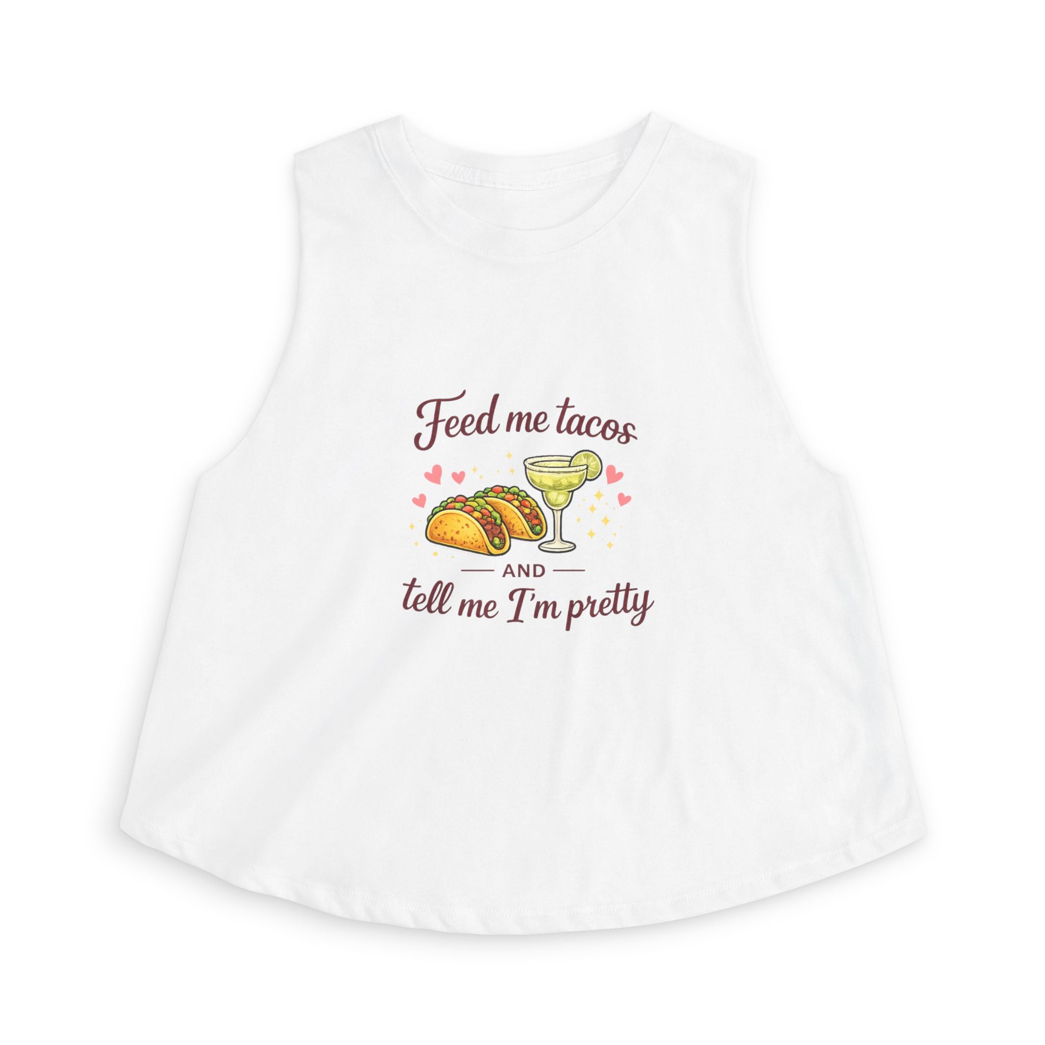 Crop Top — "Feed Me Tacos and Tell Me I’m Pretty" Cute Taco Graphic