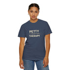 Petty Is Cheaper Than Therapy T-Shirt — Funny Sarcastic Graphic Tee