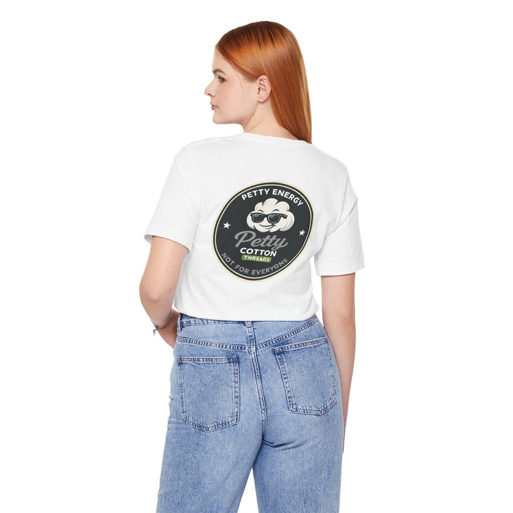 Petty Energy Graphic Tee — "Petty Cotton Threads" Retro Back Logo