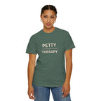 Petty Is Cheaper Than Therapy T-Shirt — Funny Sarcastic Graphic Tee