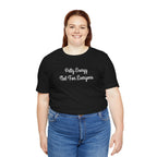 Petty Energy T-Shirt — "Petty Energy Not For Everyone" Graphic Tee