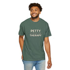 Petty Is Cheaper Than Therapy T-Shirt — Funny Sarcastic Graphic Tee
