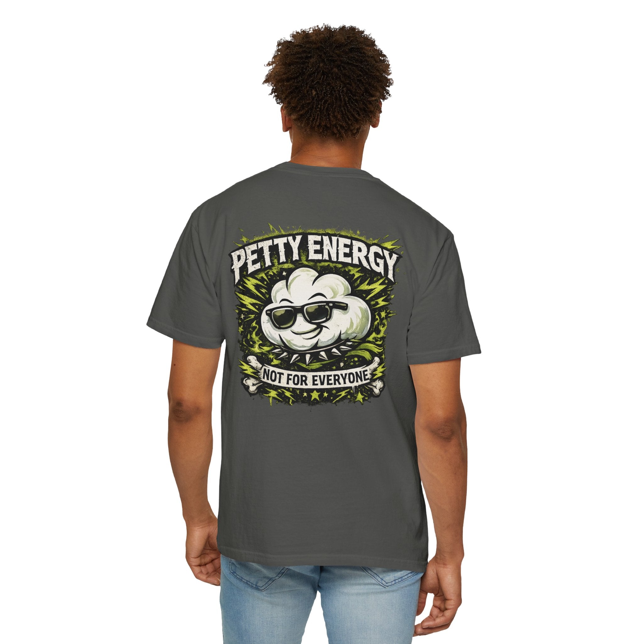 Petty Energy T-Shirt — 'Not For Everyone' Punk Rock Graphic Tee