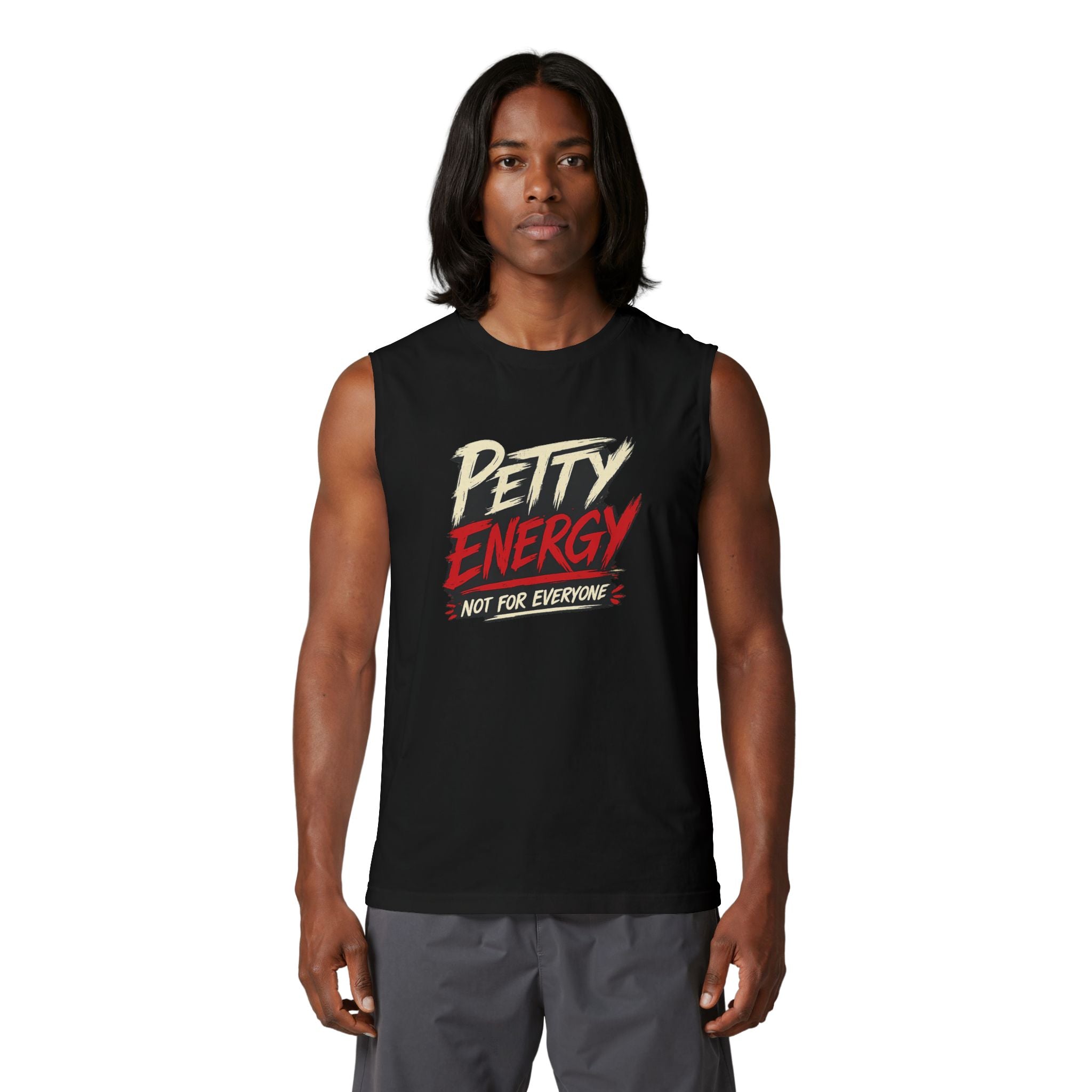 Petty Energy Muscle Tank — "Petty Energy Not For Everyone" Graphic Tank Top