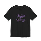 Petty & Thriving T-Shirt — Cute Feminine Script Graphic Tee