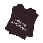 Petty Energy T-Shirt — "Petty Energy Not For Everyone" Graphic Tee