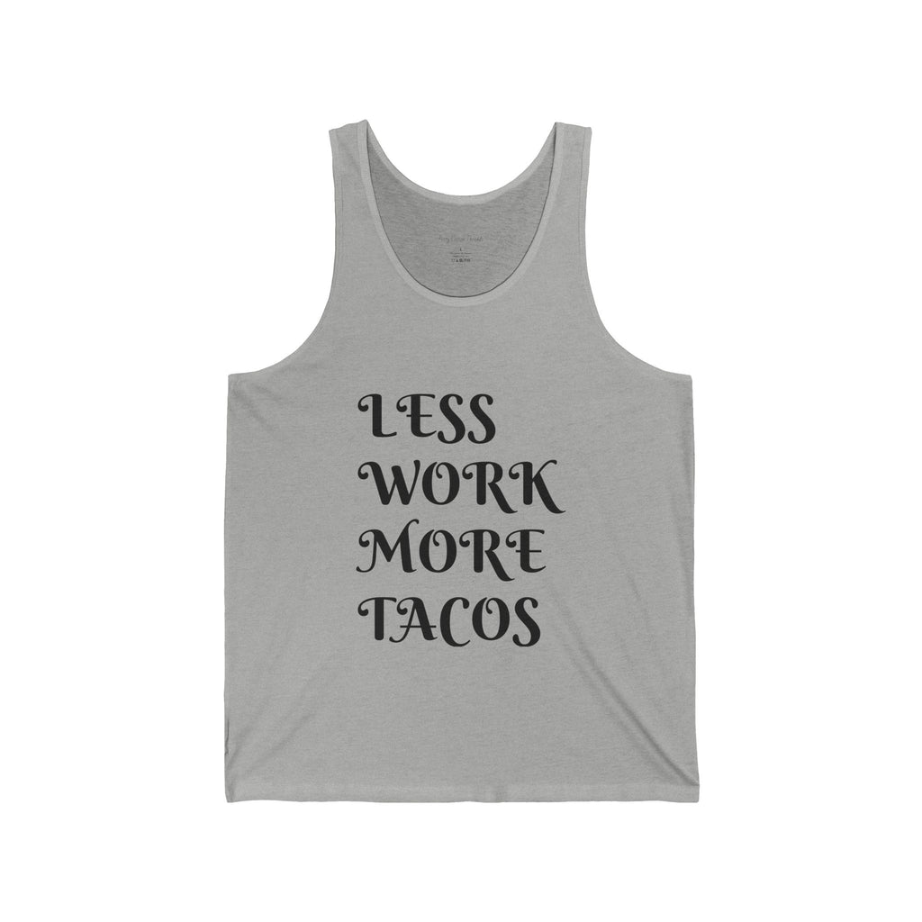 Less Work More Tacos Tank Top — Funny Taco Quote Summer Jersey Tank