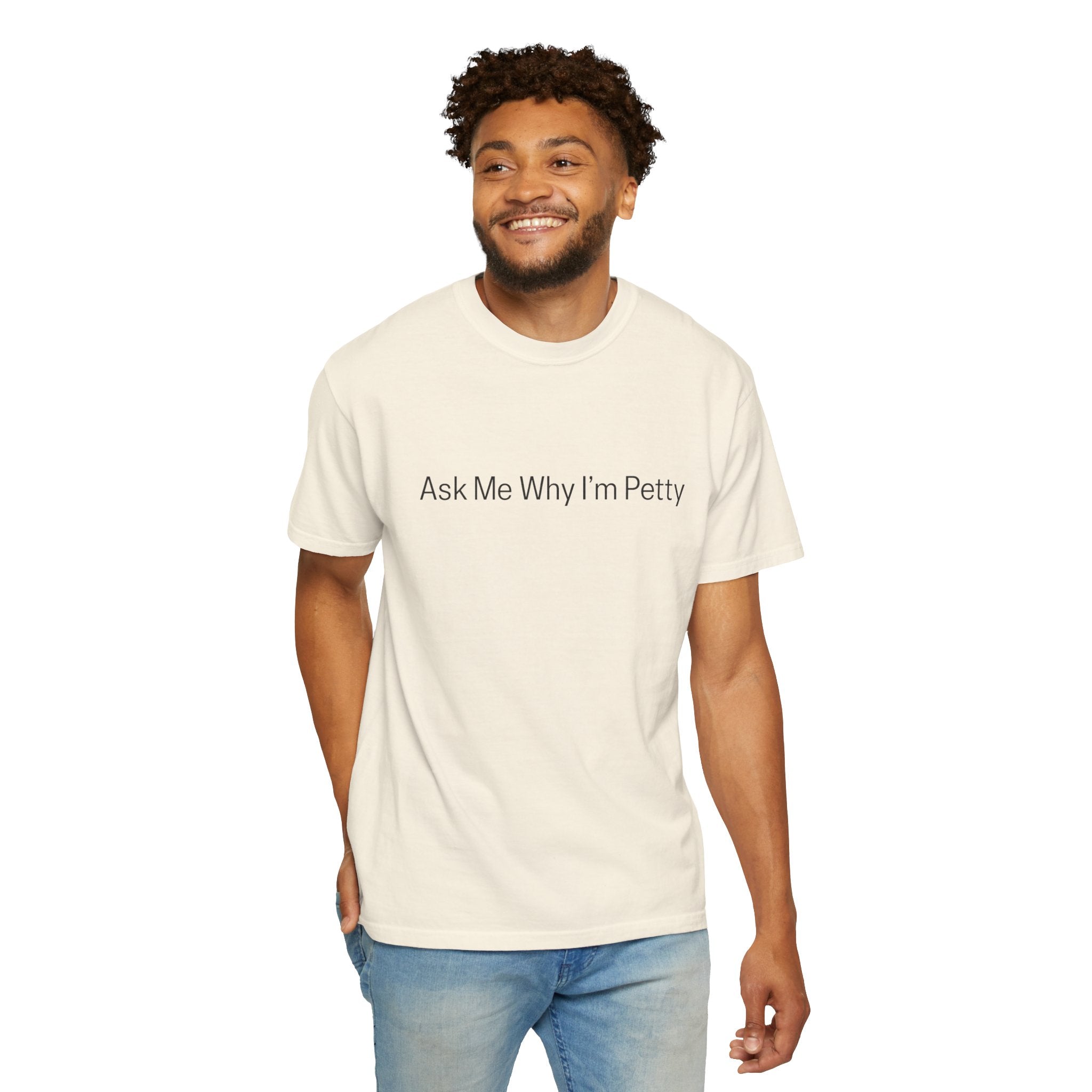 Ask Me Why I'm Petty T-Shirt — Funny Statement Tee with Cotton Logo (Back)
