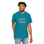 Petty Is Cheaper Than Therapy T-Shirt — Funny Sarcastic Graphic Tee