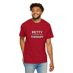Petty Is Cheaper Than Therapy T-Shirt — Funny Sarcastic Graphic Tee