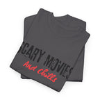 Scary Movies and Chills Tee