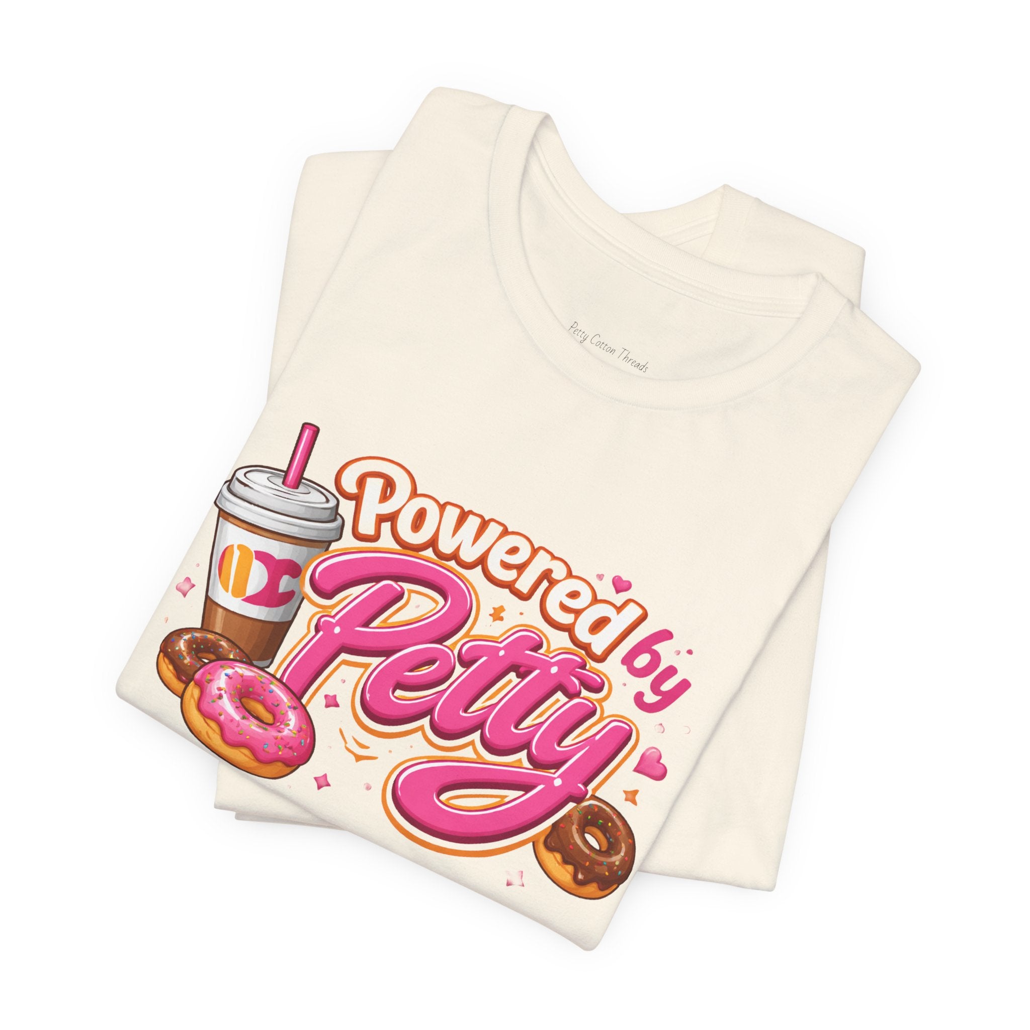 Powered by Petty T-Shirt — Donut & Coffee Funny Graphic Tee