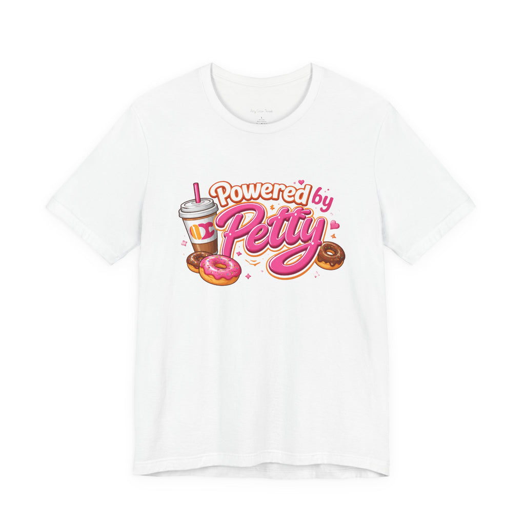 Powered by Petty T-Shirt — Donut & Coffee Funny Graphic Tee