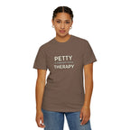 Petty Is Cheaper Than Therapy T-Shirt — Funny Sarcastic Graphic Tee