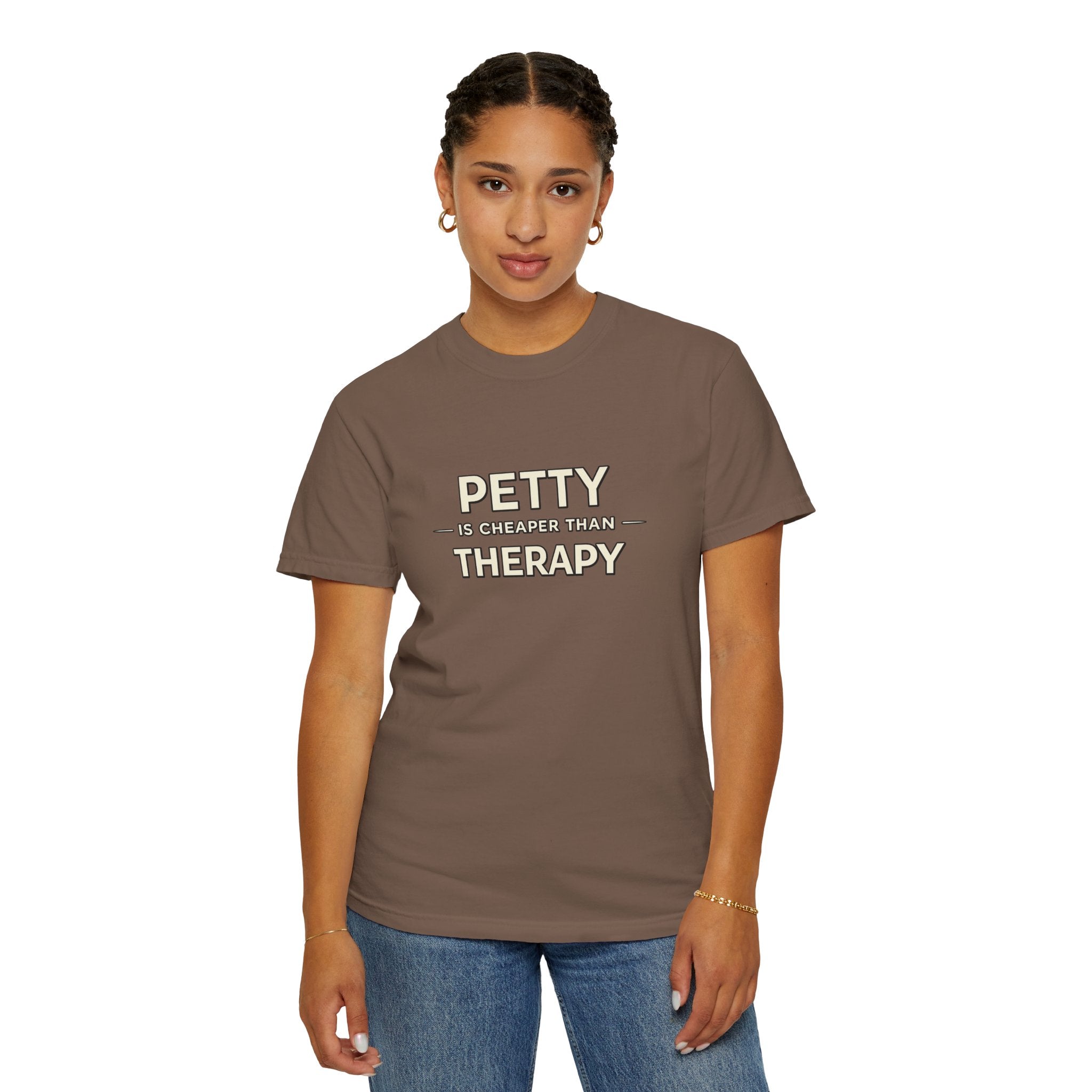 Petty Is Cheaper Than Therapy T-Shirt — Funny Sarcastic Graphic Tee