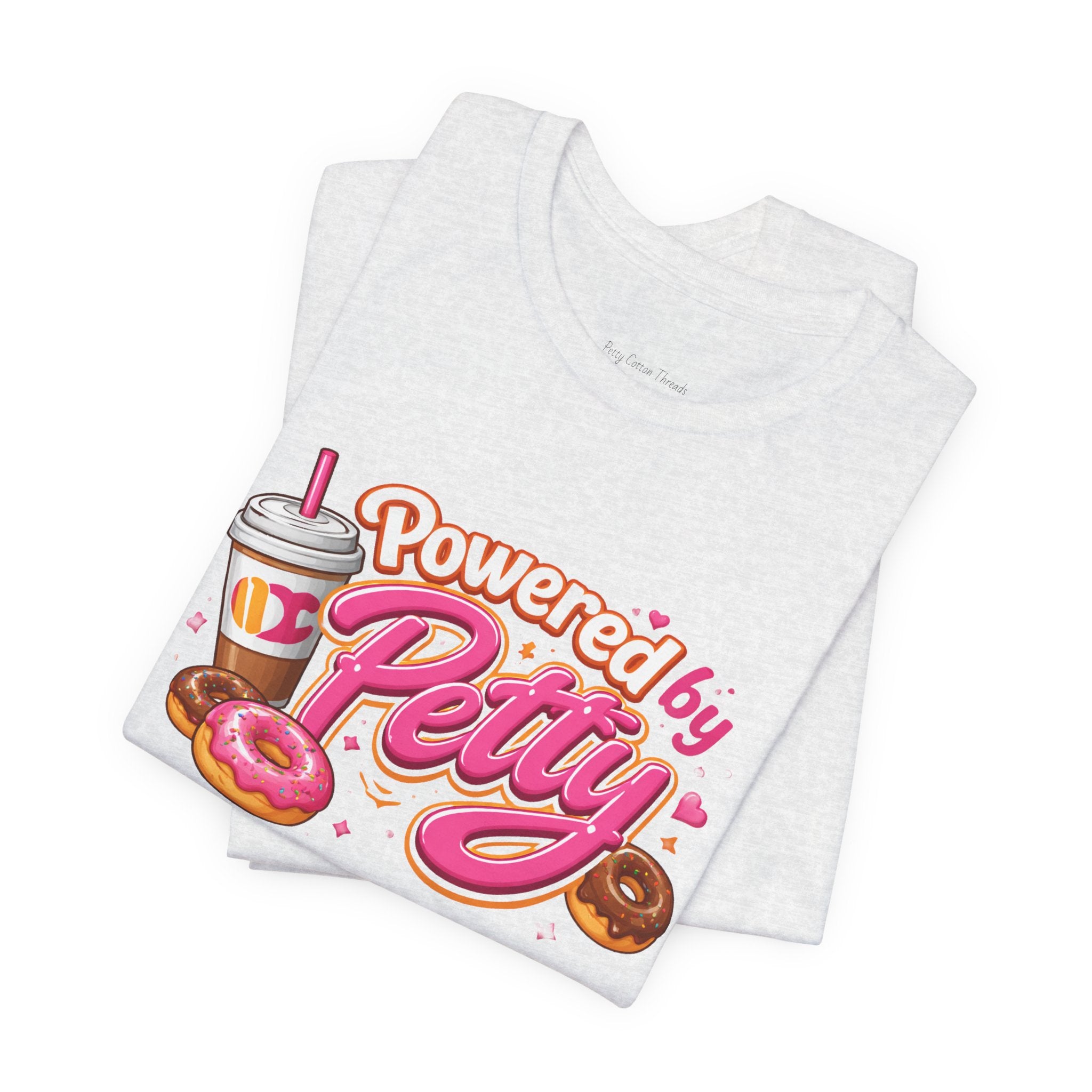 Powered by Petty T-Shirt — Donut & Coffee Funny Graphic Tee