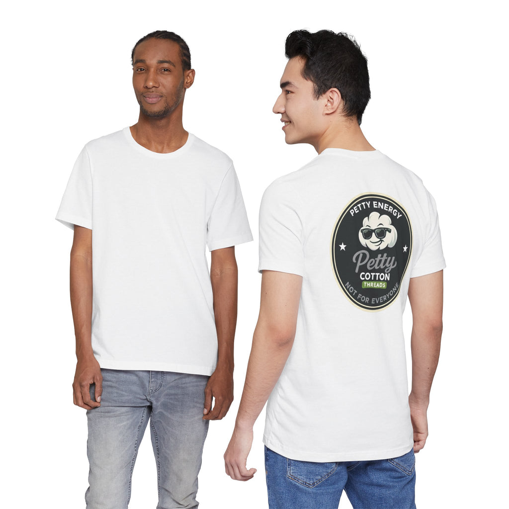 Petty Energy Graphic Tee — "Petty Cotton Threads" Retro Back Logo
