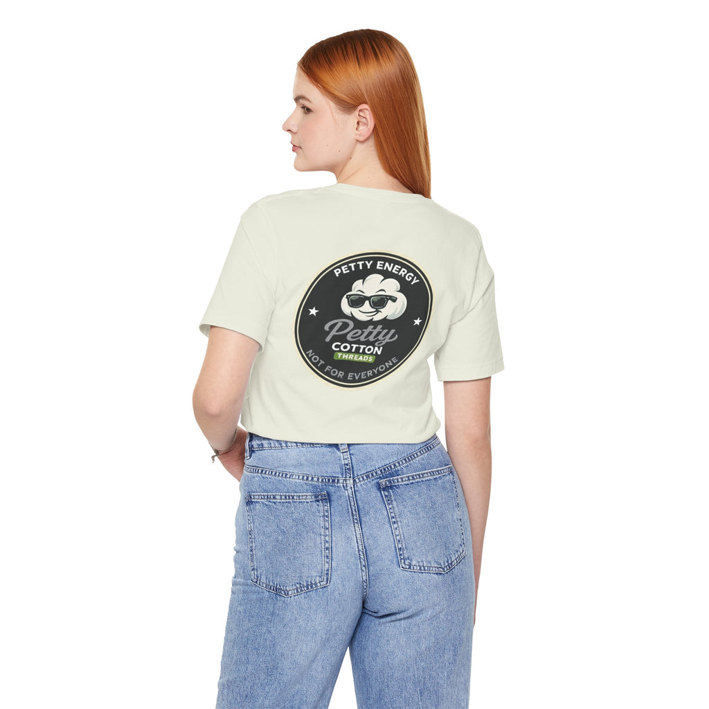 Petty Energy Graphic Tee — "Petty Cotton Threads" Retro Back Logo