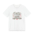 Petty Is My Love Language Tee