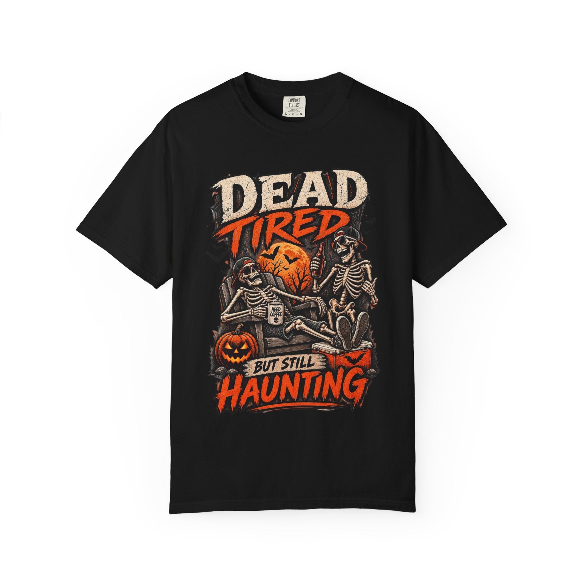 Dead Tired but Still Haunting Skeleton Tee - Halloween T-Shirt