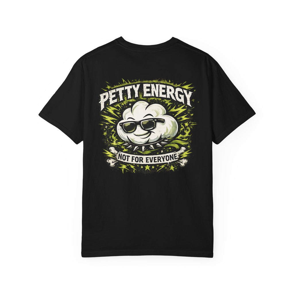 Petty Energy T-Shirt — 'Not For Everyone' Punk Rock Graphic Tee