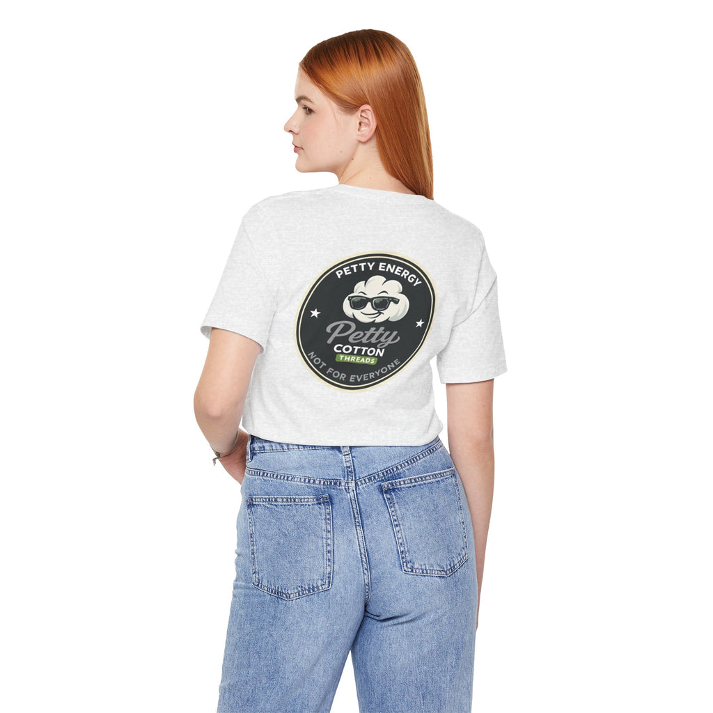 Petty Energy Graphic Tee — "Petty Cotton Threads" Retro Back Logo