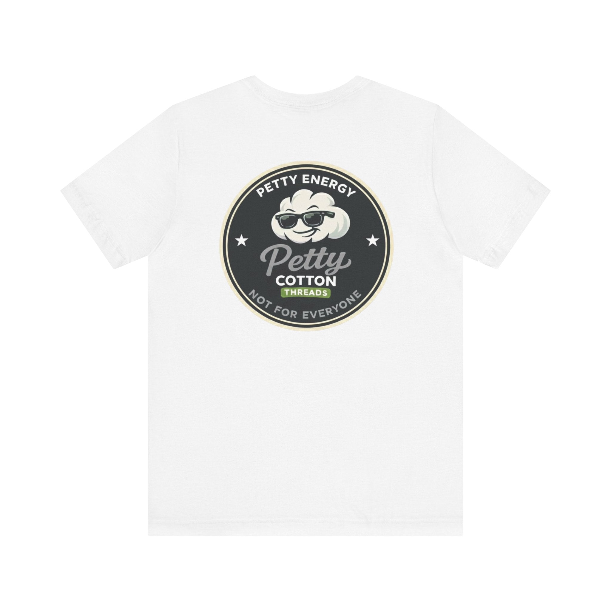 Petty Energy Graphic Tee — "Petty Cotton Threads" Retro Back Logo