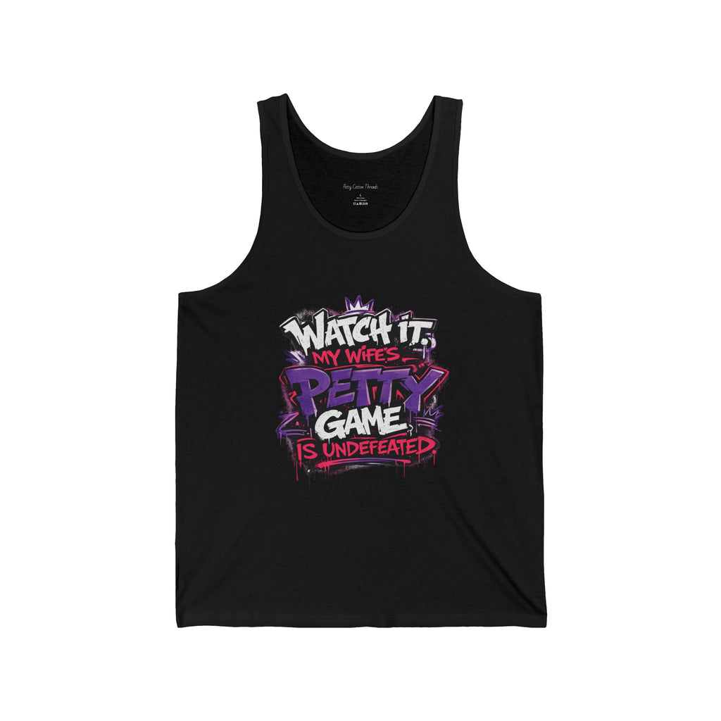 Watch It, My Wife's Pretty Game Is Undefeated Graphic Tank