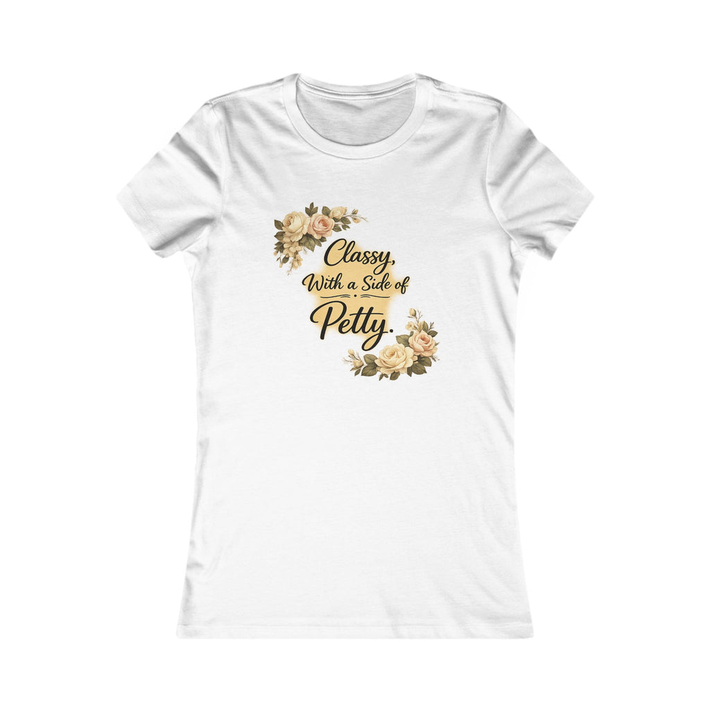 Classy With a Side of Petty Floral Women's Tee
